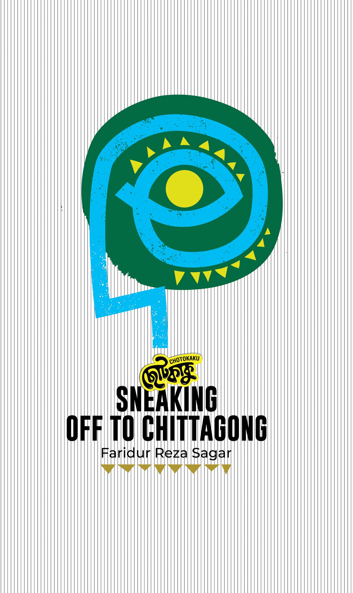 Sneaking Off to Chittagong